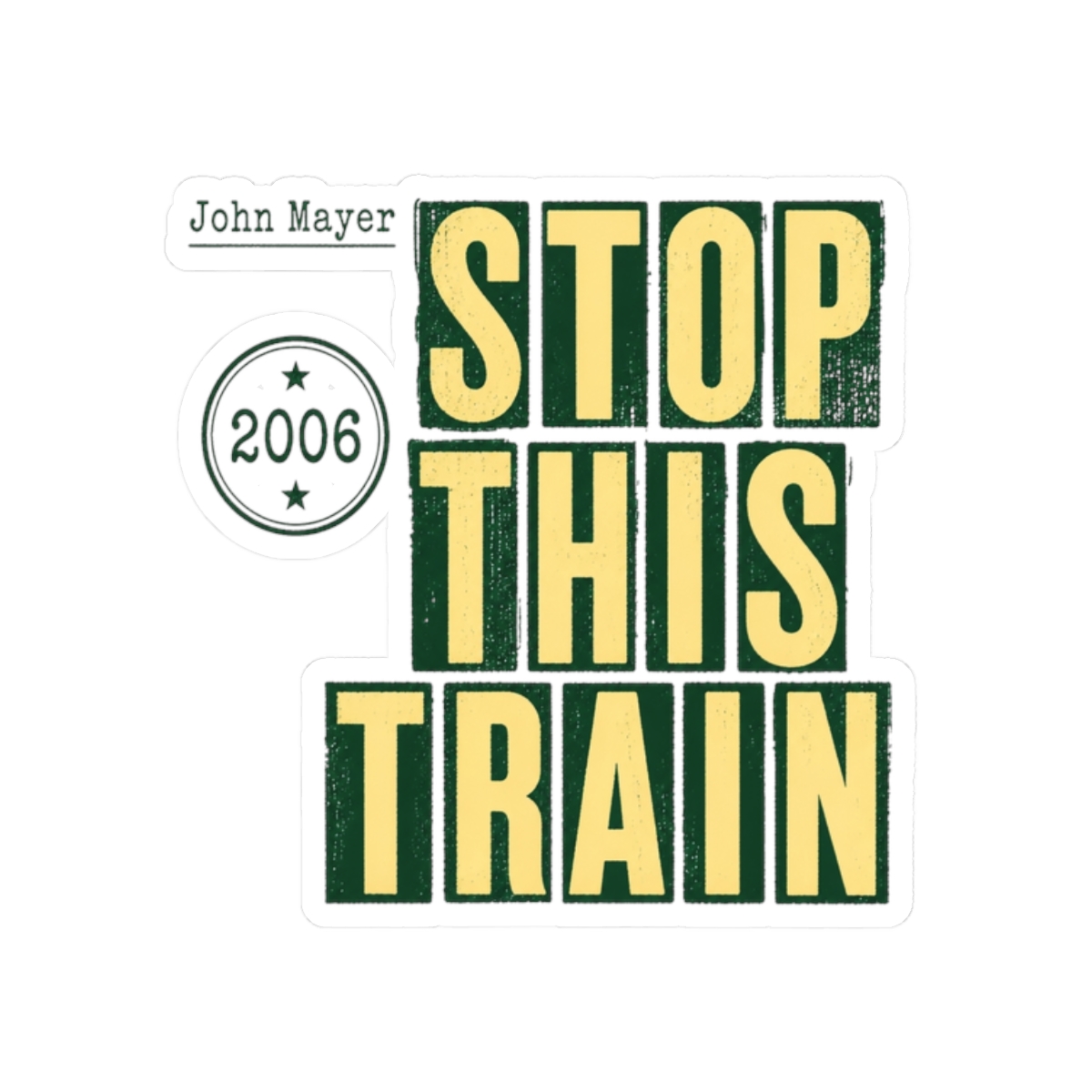 John Mayer "Stop This Train" Sticker - Official Stickers merchandise